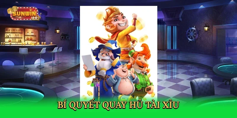 bi-quyet-quay-hu-tai-xiu-4