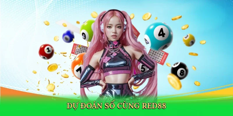 Dự đoán số cùng Red88.