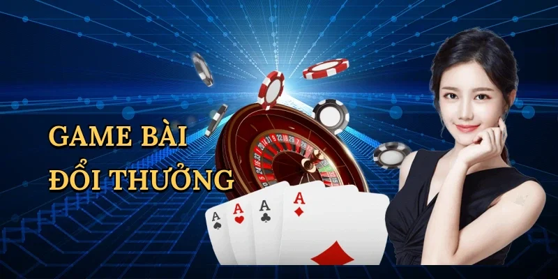 Game bài đổi thưởng
