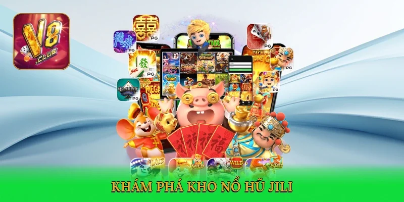 kham-pha-kho-no-hu-jili-3
