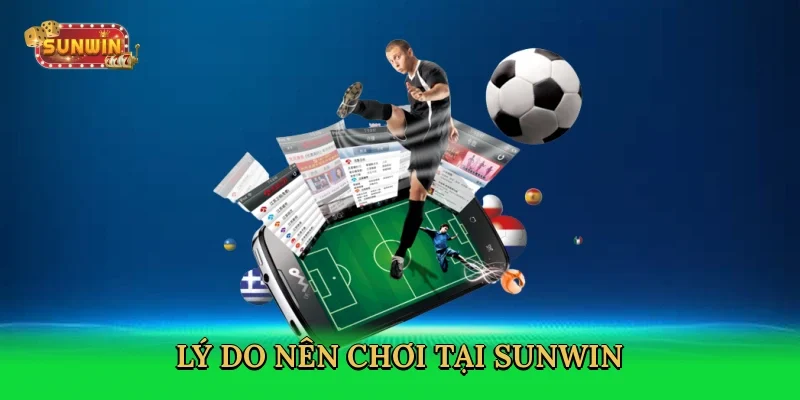 ly-do-nen-choi-tai-sunwin-3