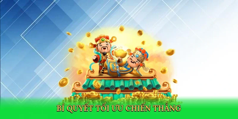 Bí quyết tối ưu chiến thắng