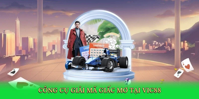Công cụ giải mã giấc mơ tại Vic88