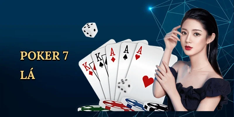 Poker 7 Lá - Bí Quyết Thắng Lớn Tại SV88